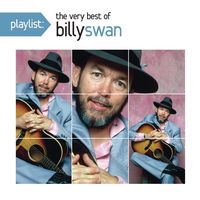 Billy Swan - Playlist - The Very Best Of Billy Swan